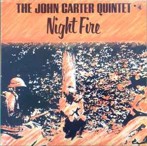 Night Fire - The John Carter Quintet