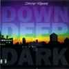 Various - Down, Deep + Dark