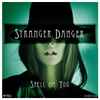 Stranger Danger - Spell On You