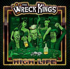 The Wreck Kings - High Life album cover