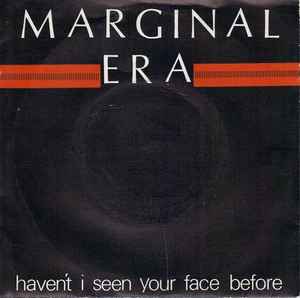 Marginal Era - Haven't I Seen Your Face Before album cover