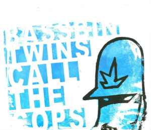 Bassbin Twins - Call The Cops