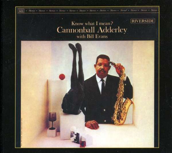 Cannonball Adderley With Bill Evans – Know What I Mean? (2000 