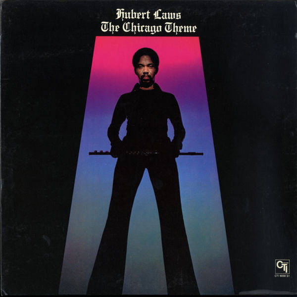 Hubert Laws – The Chicago Theme (1975, Gatefold, Vinyl) - Discogs