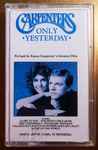 Cover of Only Yesterday - Richard & Karen Carpenter's Greatest Hits, 1990, Cassette