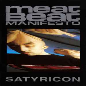 Satyricon - Meat Beat Manifesto
