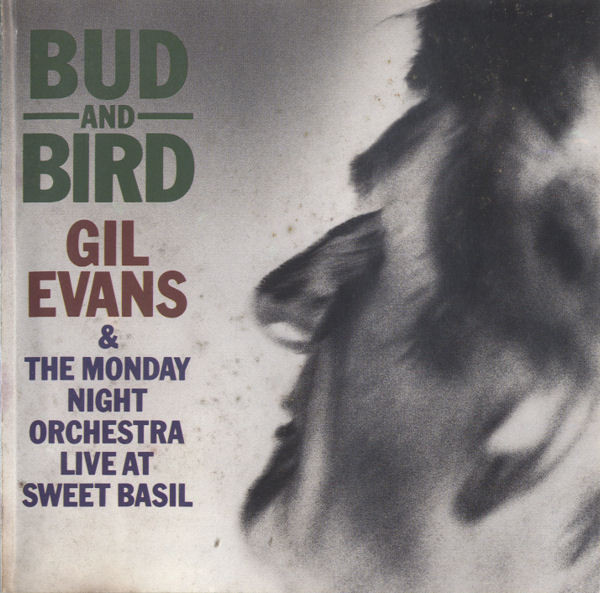 last ned album Gil Evans & The Monday Night Orchestra - Bud And Bird
