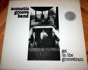 Acoustic Groove Band - Get On The Groove Train Album-Cover