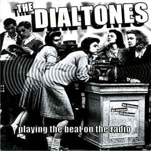 Playing The Beat On The Radio - The Dialtones