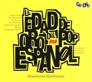 La Edad de Oro Del Pop Español (Concierto Sinfónico) (CD, Album)en venta