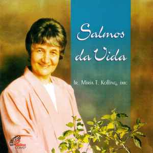 Ir. Miria T. Kolling, Icm - Salmos Da Vida album cover