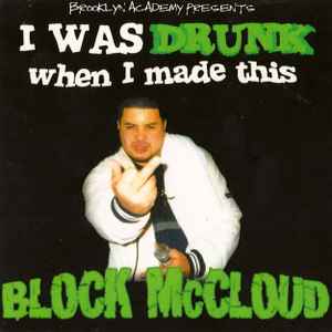 Block McCloud - I Was Drunk When I Made This album cover