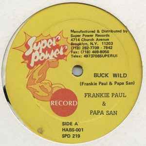 Frankie Paul & Papa San – Buck Wild (1990, Vinyl) - Discogs