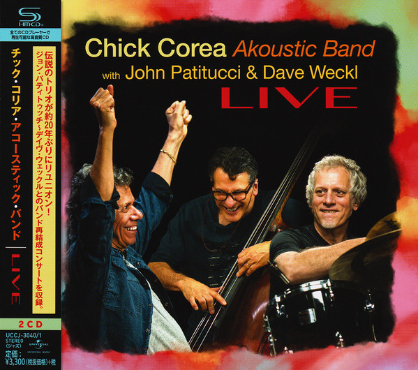 descargar álbum Chick Corea Akoustic Band with John Patitucci & Dave Weckl - Live