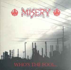 Misery (4) - Who's The Fool...