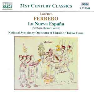 Lorenzo Ferrero - La Nueva España (Six Symphonic Poems) album cover