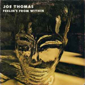 Pochette de l'album Joe Thomas - Feelin's From Within