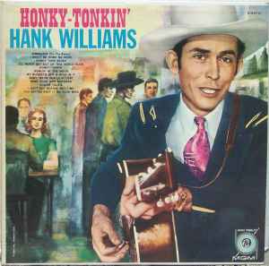 Hank Williams With His Drifting Cowboys – Honky-Tonkin' (1956, Vinyl) - Discogs