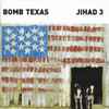 Bomb Texas - Jihad 3