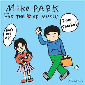 Mike Park - For The ♥ Of Music album cover