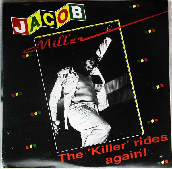 Jacob Miller – The 'Killer' Rides Again (1991, Vinyl) - Discogs