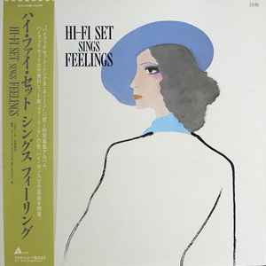 Hi-Fi Set – Hi-Fi Set Sings Feelings (1985