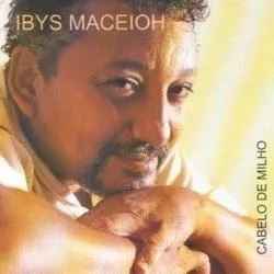 Ibys Maceioh - Cabelo De Milho album cover