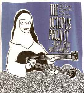 The House Of Apples And Eyeballs - The Octopus Project & Black Moth Super Rainbow