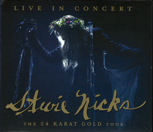 Stevie Nicks - Live In Concert, The 24 Karat Gold Tour | Releases 