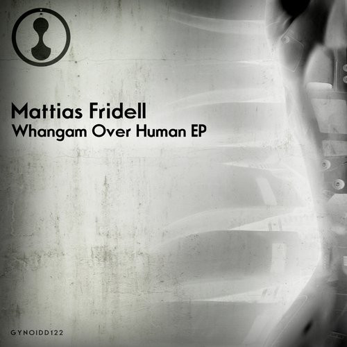 last ned album Mattias Fridell - Whangam Over Human EP
