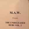 Various - M.A.W. Presents The Unreleased Dubs Vol. 2
