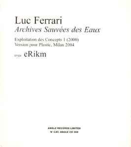 Archives Sauvées Des Eaux - Luc Ferrari avec eRikm