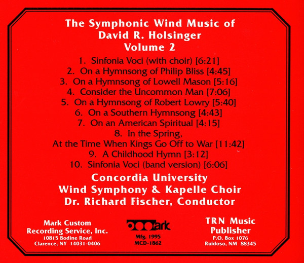 ladda ner album David R Holsinger, Concordia University Wind Symphony, Concordia University Kapelle Choir - The Symphonic Wind Music Of David R Holsinger Volume 2