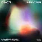 Cover of Shed My Skin (Cristoph Remix), 2022-08-12, File