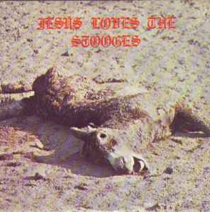 Iggy Pop - Jesus Loves The Stooges album cover