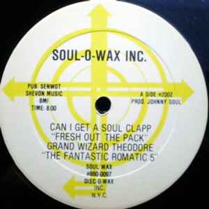 Can I Get A Soul Clapp "Fresh Out The Pack" - Grand Wizard Theodore, The Fantastic Romatic Five