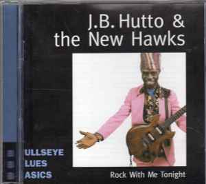 J.B. Hutto & The New Hawks - Rock With Me Tonight  album cover