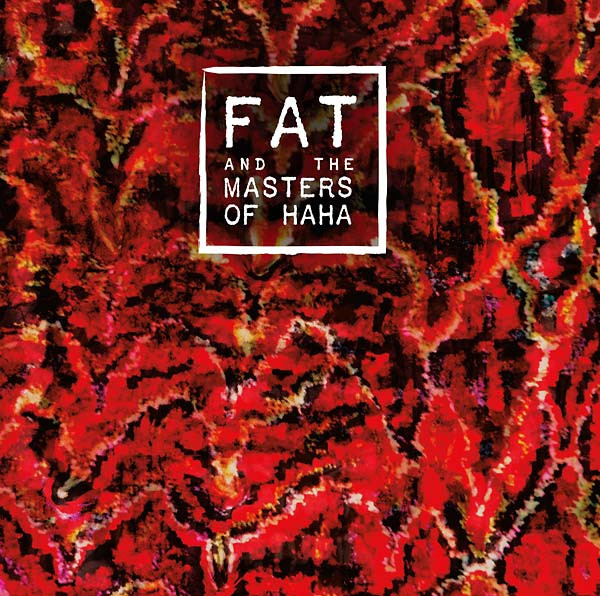 baixar álbum Fat - Fat And The Masters Of Haha
