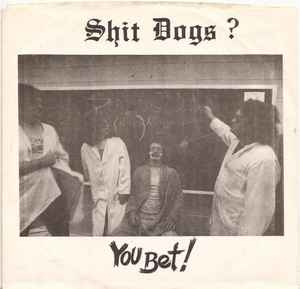 You Bet! - Shit Dogs