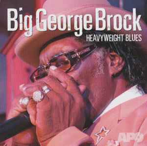 Big George Brock - Heavyweight Blues