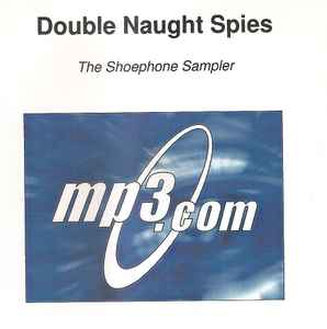 Double Naught Spies - The Shoephone Sampler album cover
