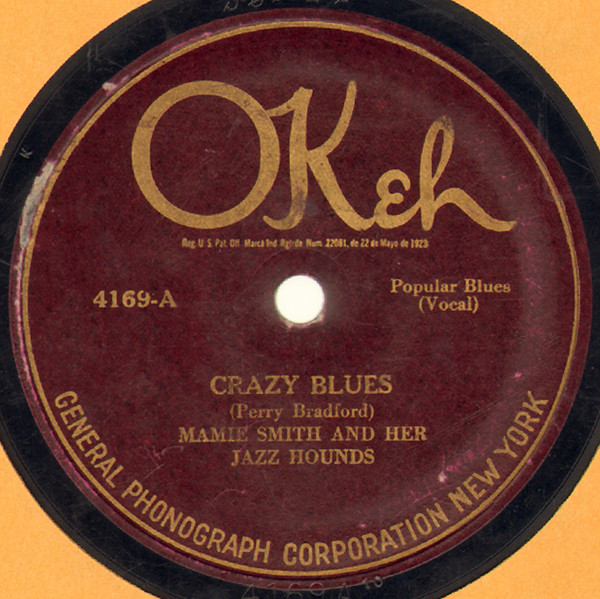 Mamie Smith And Her Jazz Hounds – Crazy Blues / It's Right Here