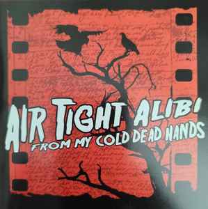 Air Tight Alibi - From My Cold Dead Hands album cover