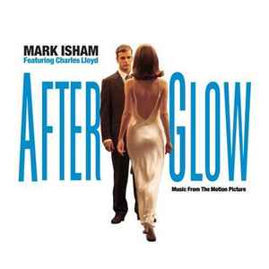 Mark Isham - Afterglow (Music From The Motion Picture) album cover