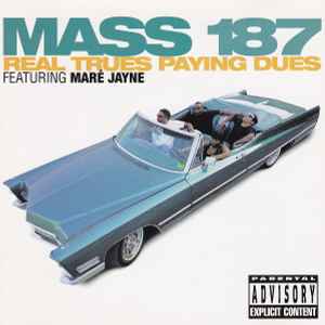 Mass 187 – Real Trues Paying Dues (1996, CD) - Discogs