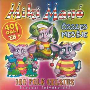 100 Folk Celsius - Miki Manó Összes Meséje album cover