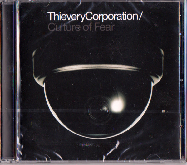 Thievery Corporation - Culture Of Fear | Releases | Discogs