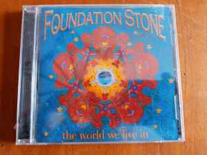 Foundation Stone - The World We Live In album cover