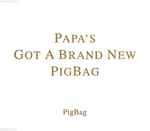 Cover of Papa's Got A Brand New Pigbag, 1994, CD