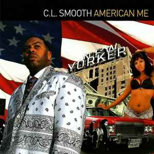 American Me - C.L. Smooth